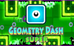 Geometry Dash SUPER