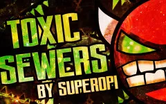 Geometry Dash Toxic Sewers